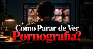 Como abandonar a pornografia? Uma orientação bíblica sobre culpa, arrependimento, confissão, prestação de contas e mudanças práticas para romper o ciclo.