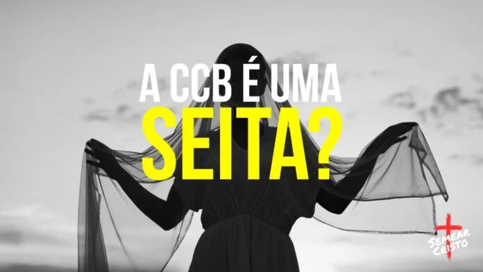 A Congregação Cristã no Brasil é uma seita?