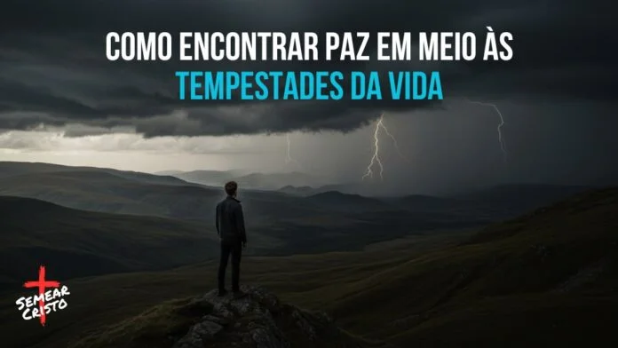 Como Encontrar Paz em Meio às Tempestades da Vida